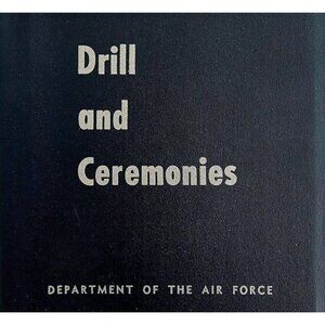 United States Air Force Drill & Ceremonies 1953 SC 1st Edition Militaria DWMM